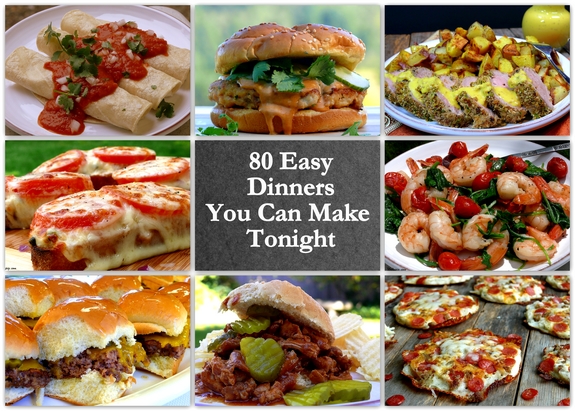 A collage of photos for 80 Easy Dinners You Can Make Tonight with 80 dinners you can make tonight showing as text.