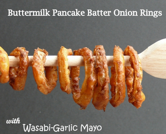 Buttermilk Pancake Batter Onion Rings with Wasabi Garlic Mayo 1