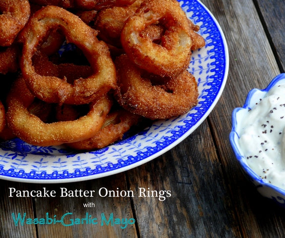 Pancake Batter Onion Rings with Wasabi Garlic Mayo Tastes awesome