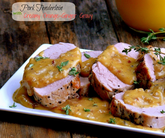 Pork Tenderloin with Creamy Orange Ginger Gravy weeknight and weekend friendly 