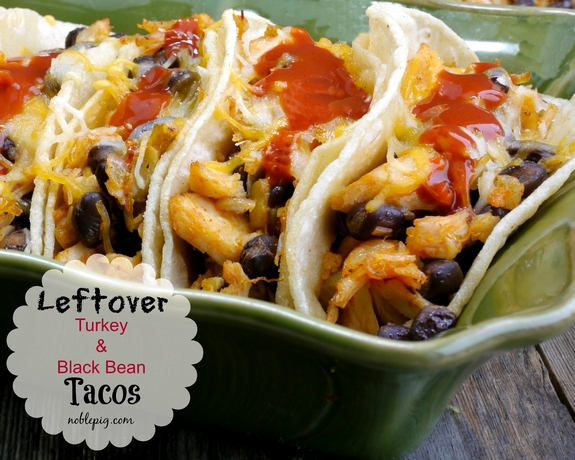 Leftover Turkey Black Bean Tacos from Noble Pig