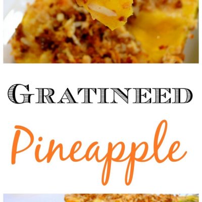 Gratineed Pineapple from NoblePig.com